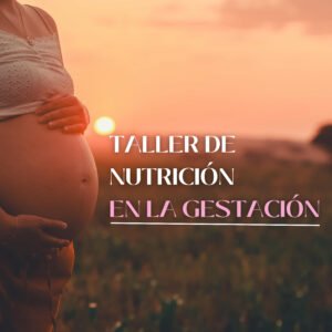 Taller Nutrición en la Gestación
